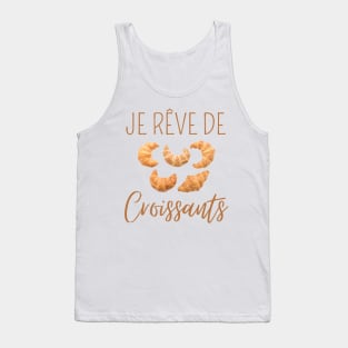 I Dream Of Croissants Humor Tank Top